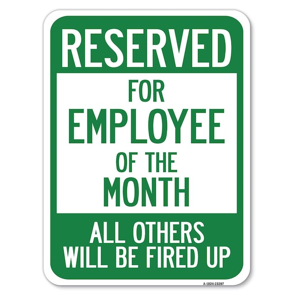 Signmission Reserved for Employee of Month All Others Fired Up Heavy-Gauge Alum Parking, 18" x 24", A-1824-23207 A-1824-23207 - main